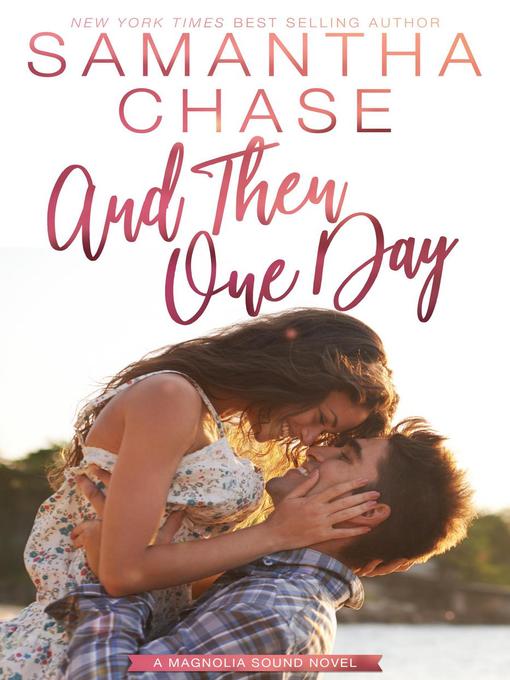 Title details for And Then One Day by Samantha Chase - Available